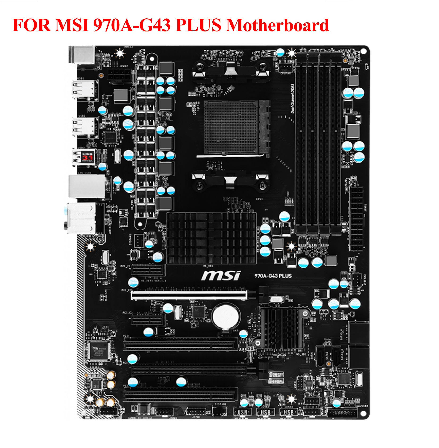 100% Tested FOR MSI 970A-G43 PLUS Motherboard AM3 / AM3 +