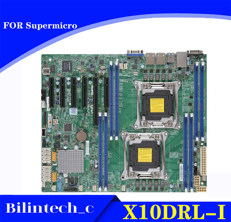 FOR Supermicro X10DRL-I 2011-3 Server Motherboard X10DRL-i X99