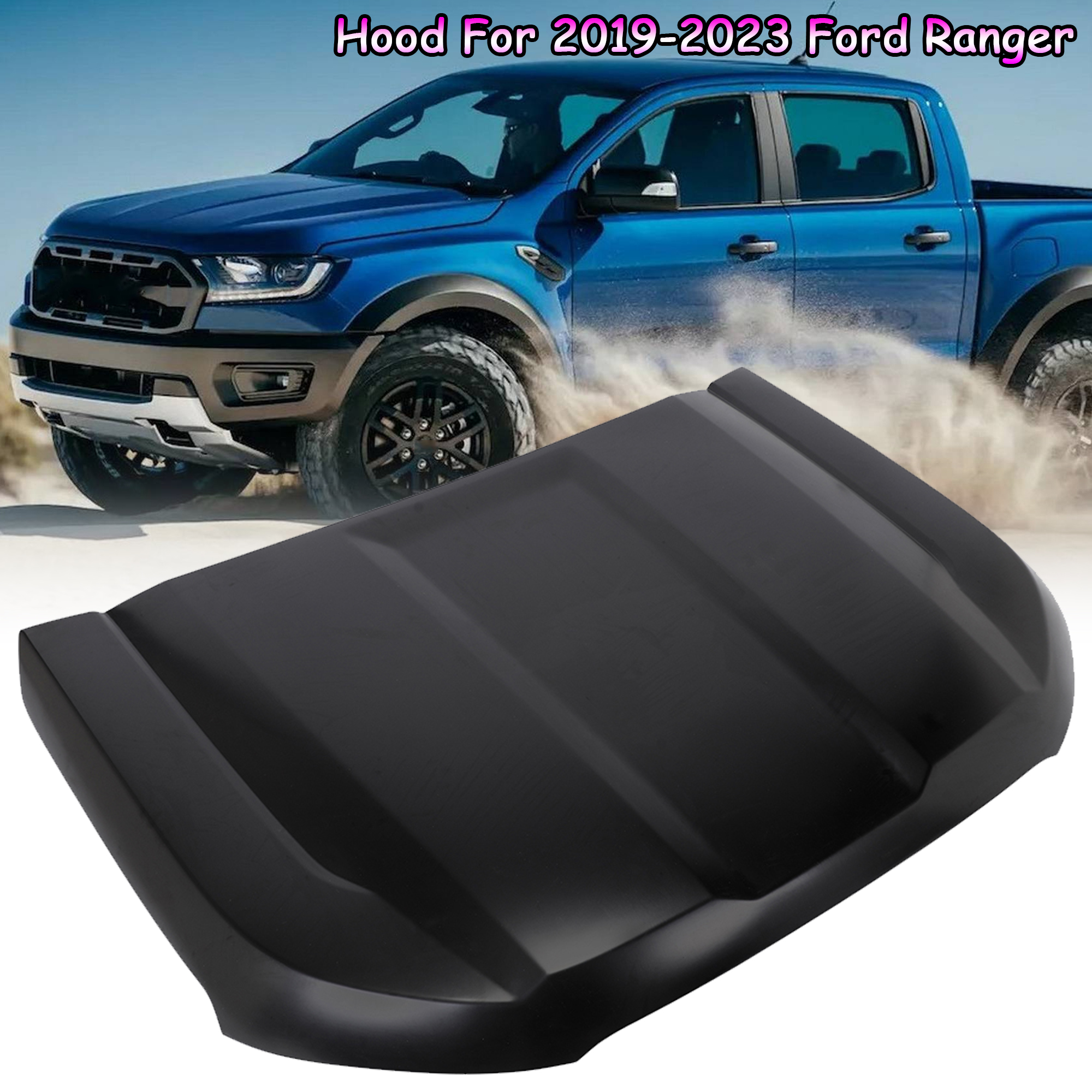 【9453 Hood For Ford Ranger 2019-2023Replaces # KB3Z16612B KB3Z16612A